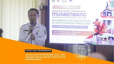 Sosialisasi Musrenbang 2025, Beri Arahan Untuk Dukung Percepatan Pembangunan MADIUN